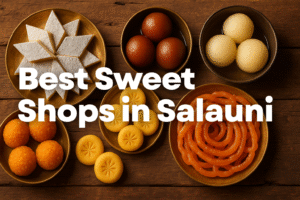 Best Sweet Shops in Salauni, Barsar & Mehre, Himachal Pradesh